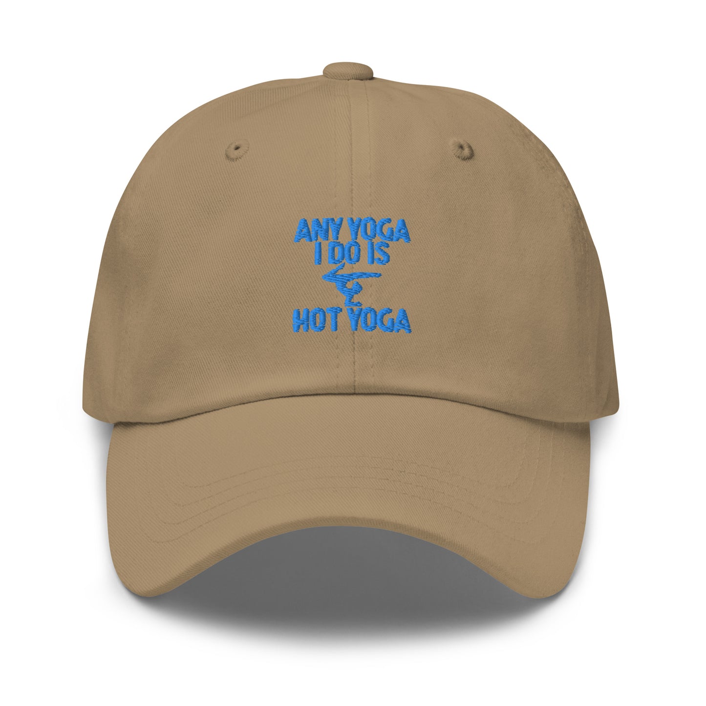 Any Yoga I Do Is Hot Yoga Dad hat