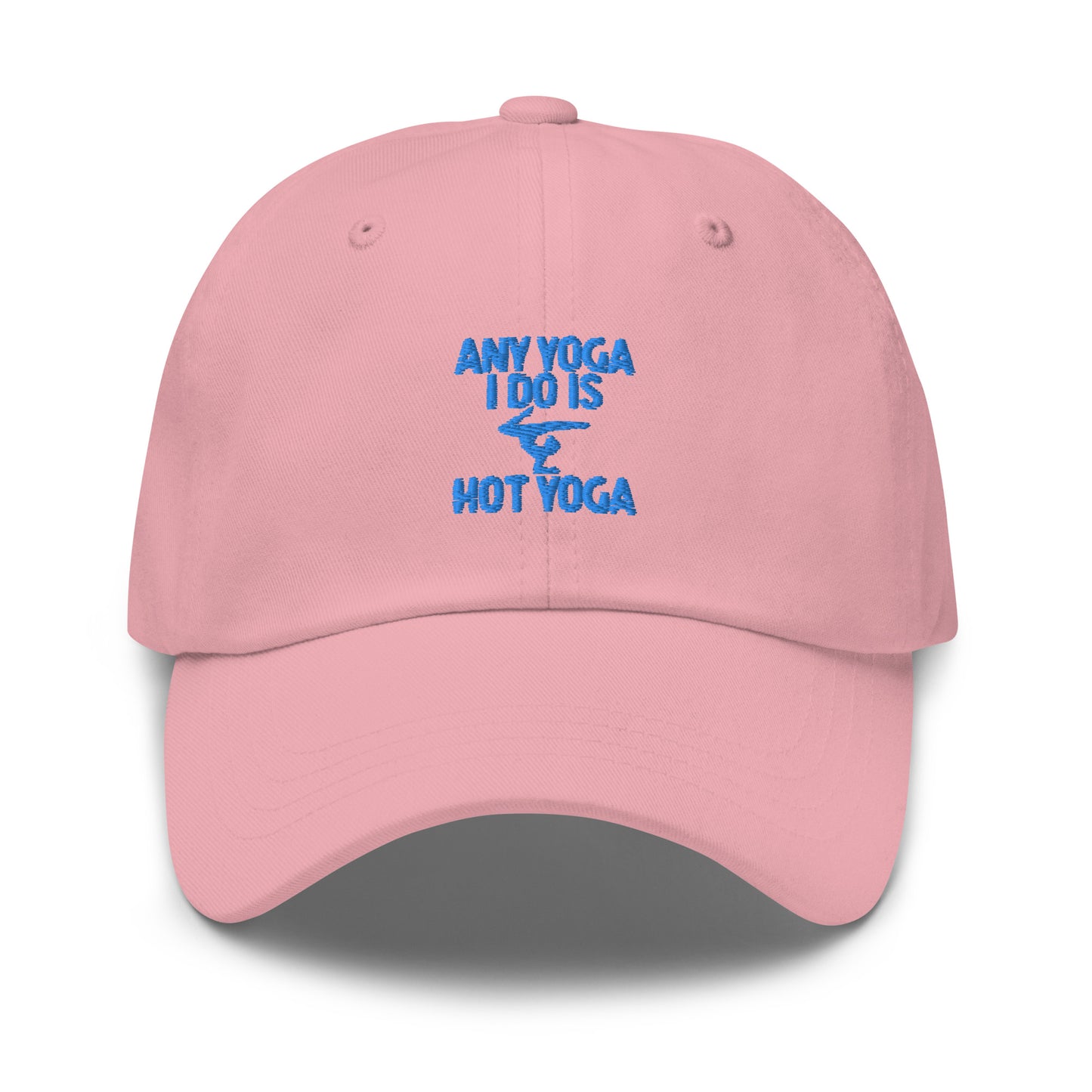 Any Yoga I Do Is Hot Yoga Dad hat