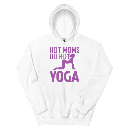 Hot Moms Do Hot Yoga Hoodie