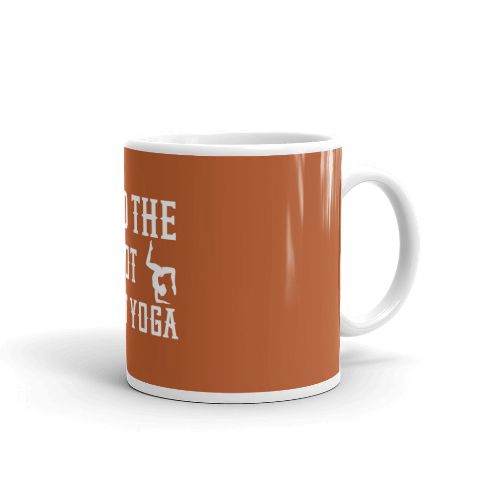 I Add The Hot In Hot Yoga mug